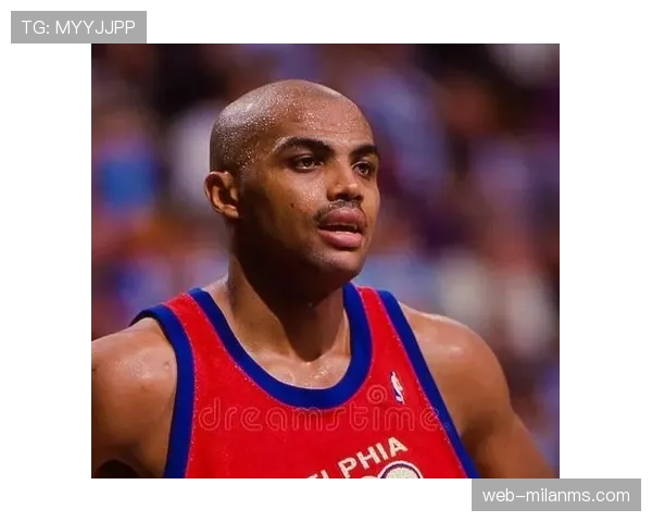 查尔斯·巴克利篮下强攻效率提升，抢篮板能力明显优于同期球员